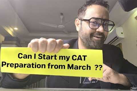 Can I start preparing for CAT 2023 Now ? CAT exam preparation | Daily Schedule for CAT ?