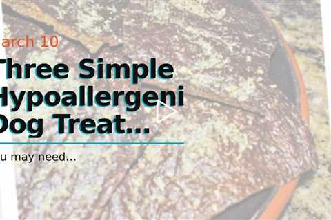 Three Simple Hypoallergenic Dog Treat Recipes that You Can Make At Your Home