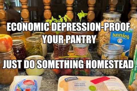 Economic Depression-Proof Your Pantry!
